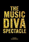 The Music Diva Spectacle - Constantine Chatzipapatheodoridis - 9781789384369
