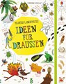 Tschüss Langeweile: Ideen für draußen - James Maclaine ; Lara Bryan ; Sarah Hull - 9781789411454
