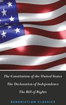 The Constitution of the United States (Including The Declaration of Independence and The Bill of Rights) - United States of America - 9781789430783