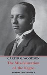The Mis-Education of the Negro - Carter Godwin Woodson - 9781789431186