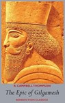 The Epic of Gilgamesh - R. Campbell Thompson - 9781789434484