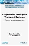 Cooperative Intelligent Transport Systems - Leo (Universite Gustave Eiffel (COSYS-ERENA team) Mendiboure - 9781789451801
