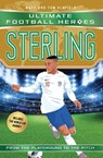 Sterling (Ultimate Football Heroes - the No. 1 football series) - Matt & Tom Oldfield ; Ultimate Football Heroes - 9781789460537