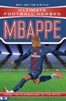 Ultimate Football Heroes: Mbappe (Goal Machines 2) - Matt & Tom Oldfield ; Ultimate Football Heroes - 9781789460674