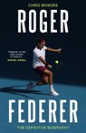 Roger Federer - Chris Bowers - 9781789461473