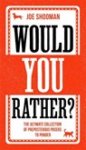 Would You Rather? - Joe Shooman - 9781789463880