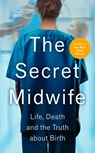 The Secret Midwife - The Secret Midwife ; Katy Weitz - 9781789464573