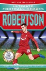Ultimate Football Heroes: Robertson (Super Stoppers 8) - Matt & Tom Oldfield ; Ultimate Football Heroes - 9781789464924