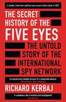 The Secret History of the Five Eyes - Richard Kerbaj - 9781789465587