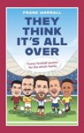 They Think It's All Over - Frank Worrall - 9781789466386