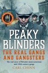 Peaky Blinders - The Real Gangs and Gangsters - Carl Chinn - 9781789467291