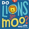 Do Lions Go Moo? - Annie Simpson - 9781789473612