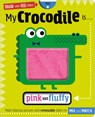 My Crocodile Is. . .Pink and Fluffy - Annie Simpson - 9781789477276