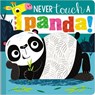 NEVER TOUCH A PANDA - Make Believe Ideas Ltd ; Rosie Greening - 9781789477450