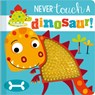 Greening, R: Never Touch a Dinosaur! - Rosie Greening - 9781789478839