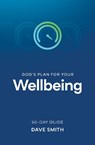 God's Plan for Your Wellbeing - Dave Smith - 9781789512793