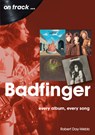 Badfinger On Track - Robert Day-Webb - 9781789521764