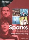 Sparks 1969 to 1979 On Track - Chris Sutton - 9781789522792