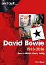 David Bowie 1983 to 2016 On Track - Don Klees - 9781789523515