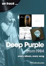 Deep Purple from 1984 On Track - Phil Kafcaloudes - 9781789523546