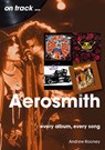 Aerosmith On Track - Andrew Rooney - 9781789523645