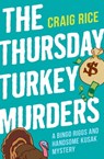 The Thursday Turkey Murders - Craig Rice - 9781789540079
