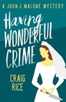 Having Wonderful Crime - Craig Rice - 9781789540086