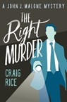 The Right Murder - Craig Rice - 9781789540239