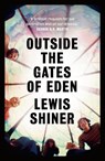 Outside the Gates of Eden - Lewis Shiner - 9781789541151