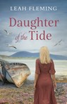 Daughter of the Tide - Leah Fleming - 9781789543261