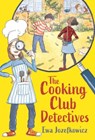 The Cooking Club Detectives - Ewa Jozefkowicz - 9781789543605