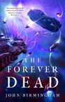 The Forever Dead - John Birmingham - 9781789546002
