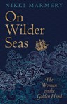 On Wilder Seas - Nikki Marmery - 9781789551136