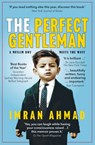 The Perfect Gentleman: a Muslim boy meets the West - Imran Ahmad - 9781789556759