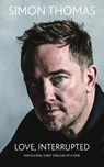 Love, Interrupted - Simon Thomas - 9781789561043