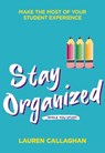 Stay Organized While You Study - CALLAGHAN,  Lauren - 9781789561920