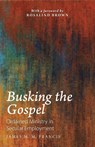 Busking the Gospel - James M. M. Francis - 9781789591552