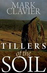 Tillers of the Soil - Mark Clavier - 9781789594041