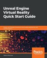 Unreal Engine Virtual Reality Quick Start Guide - Jessica Plowman - 9781789617405