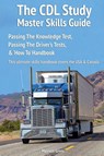The CDL study master skills guide - Malcolm Green - 9781789631456