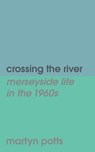 crossing the river - Martyn Potts - 9781789632149