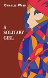 A Solitary Girl - Charles Webb - 9781789632965