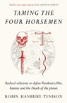 Taming the Four Horsemen - Robin Hanbury-Tenison - 9781789651096