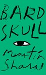 Bardskull - Martin Shaw - 9781789651560