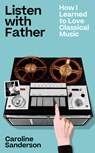 Listen with Father - Caroline Sanderson - 9781789652055