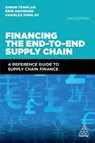 Financing the End-to-End Supply Chain - Simon Templar ; Erik Hofmann ; Charles Findlay - 9781789663488
