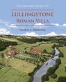 Culture and Society at Lullingstone Roman Villa - Caroline K. Mackenzie - 9781789692907