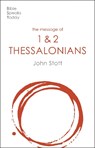 The Message of 1 and 2 Thessalonians - John (Author) Stott - 9781789742442