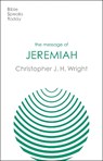 The Message of Jeremiah - Christopher J H (Author) Wright - 9781789744408