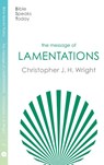 The Message of Lamentations - Christopher J. H. Wright - 9781789744415